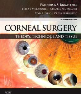 Corneal Surgery: Theory Technique and Tissue (ORIGINAL PDF from Publisher)