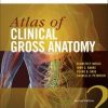 Atlas of Clinical Gross Anatomy, 2nd Edition (Original PDF from Publisher)