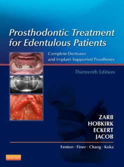Prosthodontic Treatment for Edentulous Patients: Complete Dentures and Implant-Supported Prostheses, 13th Edition (Original PDF from Publisher)