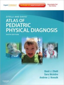 Zitelli and Davis’ Atlas of Pediatric Physical Diagnosis, 6th Edition (ORIGINAL PDF from Publisher)