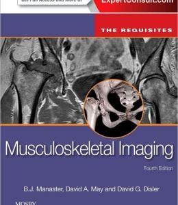 Musculoskeletal Imaging: The Requisites, 4th Edition (ORIGINAL PDF from Publisher)