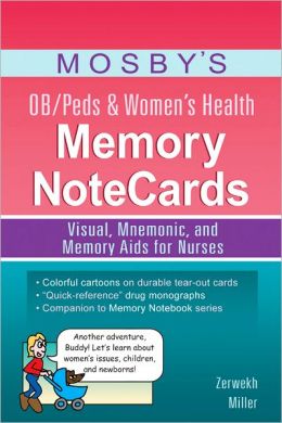 Mosby’s OB/Peds & Women’s Health Memory NoteCards: Visual, Mnemonic, and Memory Aids for Nurses (EPUB)