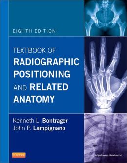 Textbook of Radiographic Positioning and Related Anatomy, 8th Edition
