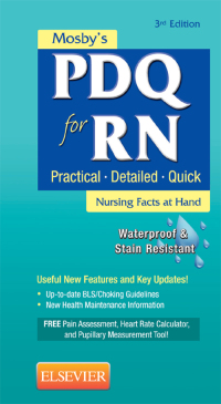 Mosby’s PDQ for RN: Practical, Detailed, Quick, 3rd Edition (Original PDF from Publisher)