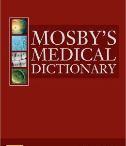 Mosby’s Medical Dictionary, 9th Edition