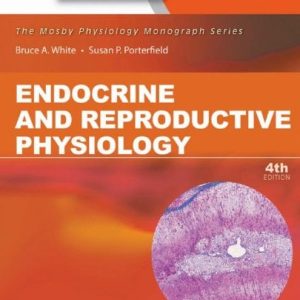 Endocrine and Reproductive Physiology: Mosby Physiology Monograph Series, 4th Edition (Mosby’s Physiology Monograph) (PDF)