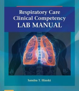 Respiratory Care Clinical Competency Lab Manual (ORIGINAL PDF from Publisher)