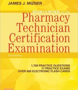 Mosby’s Review for the Pharmacy Technician Certification Examination, 3rd Edition (Original PDF from Publisher)