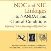 NOC and NIC Linkages to NANADA-I and Clinical Conditions, 3e (Original PDF from Publisher)