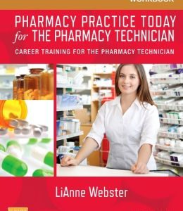 Workbook for Pharmacy Practice Today for the Pharmacy Technician: Career Training for the Pharmacy Technician