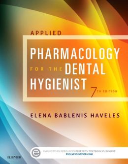 Applied Pharmacology for the Dental Hygienist, 7th Edition