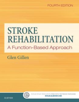 Stroke Rehabilitation: A Function-Based Approach, 4th Edition