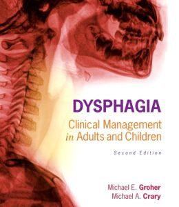 Dysphagia: Clinical Management in Adults and Children, 2nd Edition