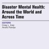 Disaster Mental Health: Around the World and Across Time, An Issue of Psychiatric Clinics, 1e (The Clinics: Internal Medicine)