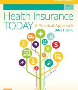 Workbook for Health Insurance Today: A Practical Approach, 5th Edition