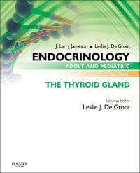 Endocrinology Adult and Pediatric: The Thyroid Gland, 6e (Original PDF from Publisher)