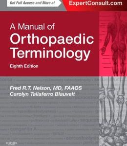 A Manual of Orthopaedic Terminology, 8th Edition (ORIGINAL PDF from Publisher)