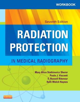 Workbook for Radiation Protection in Medical Radiography, 7th Edition