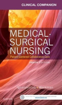 Clinical Companion for Medical-Surgical Nursing: Patient-Centered Collaborative Care, 8th Edition