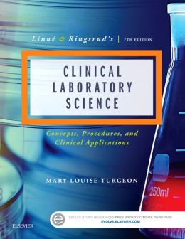 Linne & Ringsrud’s Clinical Laboratory Science: Concepts, Procedures, and Clinical Applications, 7th Edition