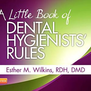A Little Book of Dental Hygienists’ Rules – Revised Reprint (Original PDF from Publisher)