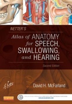 Netter’s Atlas of Anatomy for Speech, Swallowing, and Hearing, 2nd Edition