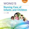 Wong’s Nursing Care of Infants and Children, 9th Edition (Original PDF from Publisher)
