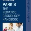 Park’s The Pediatric Cardiology Handbook: Mobile Medicine Series, 5th Edition (Original PDF from Publisher)