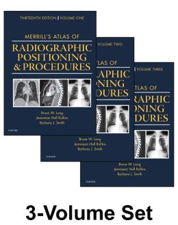 Merrill’s Atlas of Radiographic Positioning and Procedures, 13th Edition, 3-Volume Set (ORIGINAL PDF from Publisher)