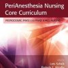 PeriAnesthesia Nursing Core Curriculum, 3rd Edition (ORIGINAL PDF from Publisher)