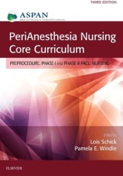 PeriAnesthesia Nursing Core Curriculum, 3rd Edition (ORIGINAL PDF from Publisher)