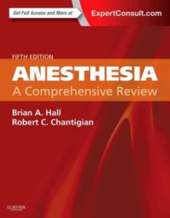 Anesthesia: A Comprehensive Review, 5th Edition (ORIGINAL PDF from Publisher)
