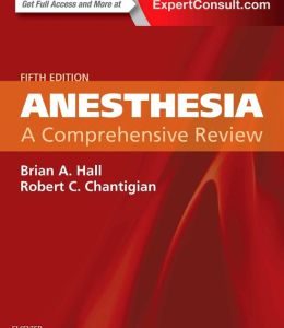 Anesthesia: A Comprehensive Review, 5th Edition (ORIGINAL PDF from Publisher)