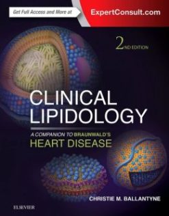 Clinical Lipidology: A Companion to Braunwald’s Heart Disease, 2nd Edition (ORIGINAL PDF from Publisher)
