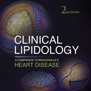 Clinical Lipidology: A Companion to Braunwald’s Heart Disease, 2nd Edition (EPUB)