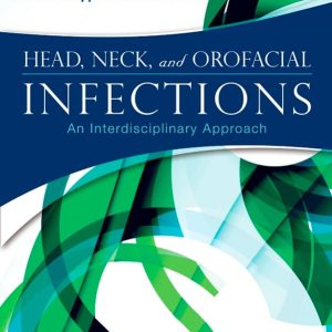 Head, Neck and Orofacial Infections: An Interdisciplinary Approach (EPUB)