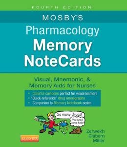 Mosby’s Pharmacology Memory NoteCards: Visual, Mnemonic, and Memory Aids for Nurses                    / Edition 4