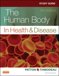 Study Guide for The Human Body in Health & Disease, 6e (Original PDF from Publisher)
