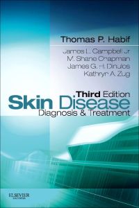 Skin Disease: Diagnosis and Treatment, 3e (Skin Disease: Diagnosis and Treatment (Habif))