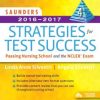 Saunders 2016-2017 Strategies for Test Success: Passing Nursing School and the NCLEX Exam