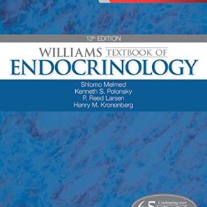 Williams Textbook of Endocrinology, 13th Edition (ORIGINAL PDF from Publisher)