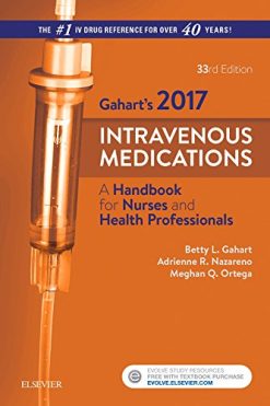 2017 Intravenous Medications: A Handbook for Nurses and Health Professionals, 33rd Edition (PDF)