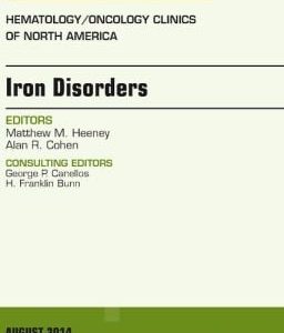 Iron Disorders, An Issue of Hematology/Oncology Clinics