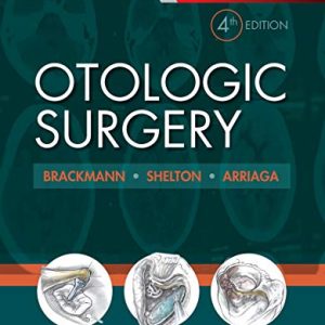 Otologic Surgery, 4th Edition (Videos, Organized)