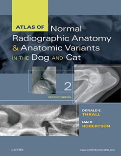 Atlas of Normal Radiographic Anatomy and Anatomic Variants in the Dog and Cat, 2nd Edition (Original PDF from Publisher)