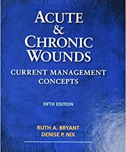 Acute and Chronic Wounds: Current Management Concepts, 5th Edition (Original PDF from Publisher)