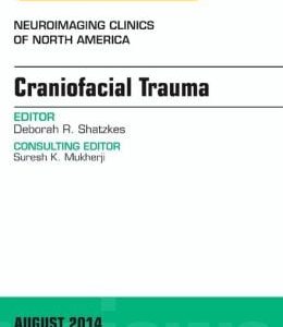Craniofacial Trauma, An Issue of Neuroimaging Clinics