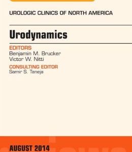 Urodynamics, An Issue of Urologic Clinics