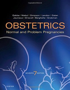 Obstetrics: Normal and Problem Pregnancies, 7th Edition (ORIGINAL PDF from Publisher)