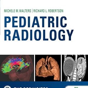 Pediatric Radiology: The Requisites, 4th Edition (Requisites in Radiology) (ORIGINAL PDF from Publisher)
